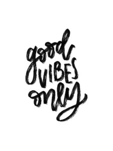 "Good Vibes Only" free digital download